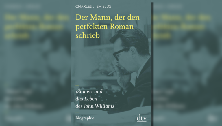 Der Mann, der den perfekten Roman schrieb – Charles J. Shields, „Der Mann, der den perfekten Roman schrieb“