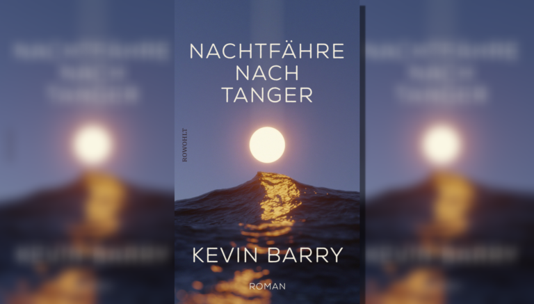 Warten auf die Tochter – Keviny Barry, Nachtfähre nach Tanger