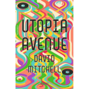 David Mitchells „Utopia Avenue“ über die Beatles- und Stones-Area. Ein Buchtipp von Helmut Schneider.