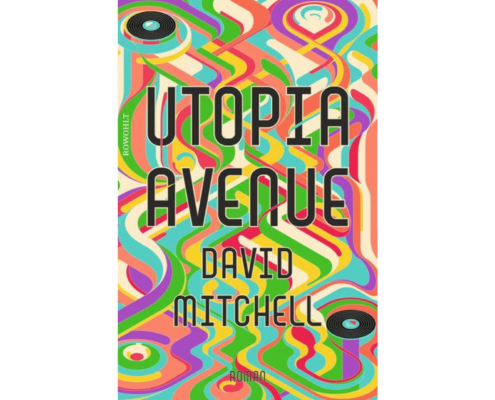 David Mitchells „Utopia Avenue“ über die Beatles- und Stones-Area. Ein Buchtipp von Helmut Schneider.