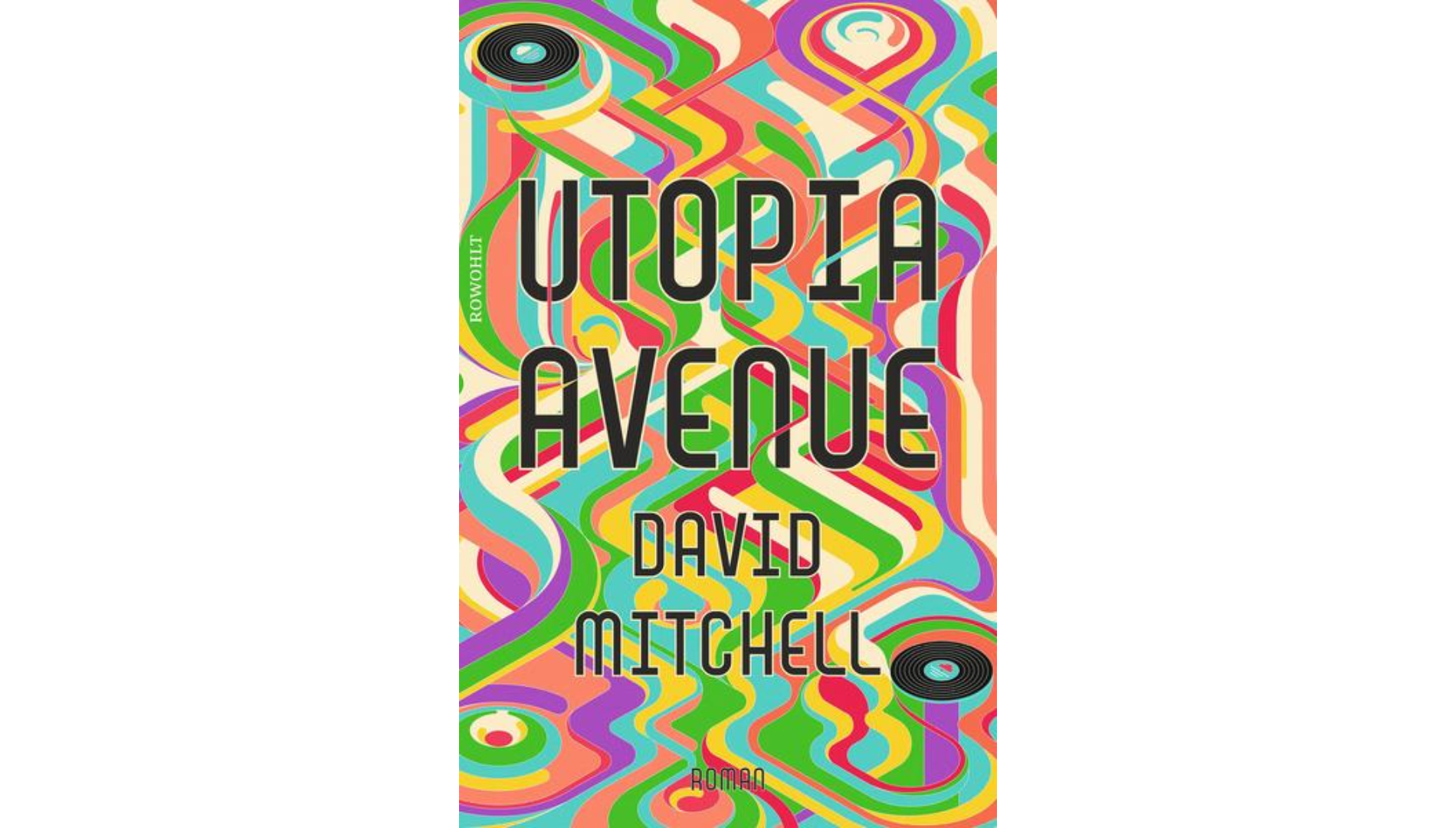 David Mitchells „Utopia Avenue“ über die Beatles- und Stones-Area. Ein Buchtipp von Helmut Schneider.