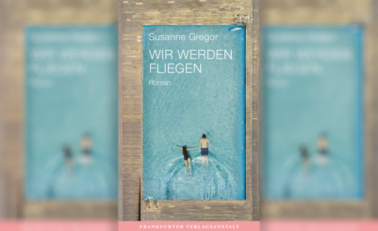 Zwei Geschwister im Trubel nach der Wende – Susanne Gregors Roman „Wir werden fliegen“.