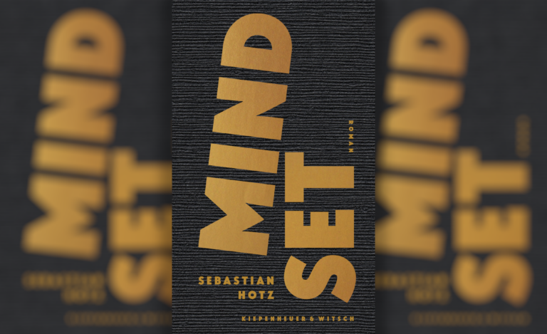 Ich scheine, also bin ich – der Hochstaplerroman „Mindset“ von Sebastian Hotz. Buchtipp von Helmut Schneider.