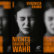 Aufwachsen in Rom, leben zwischen Berlin und Italien – Veronica Raimos Familienroman „Nichts davon ist wahr“
