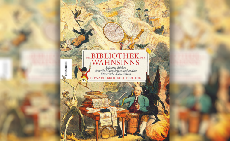 Schräg, schön, abgründig - das neue Sachbuch "Bibliothek des Wahnsinns " (Knesebeck Verlag) beherbergt seltsame Bücher, skurrile Manuskripte und literarische Kuriositäten aus aller Welt.