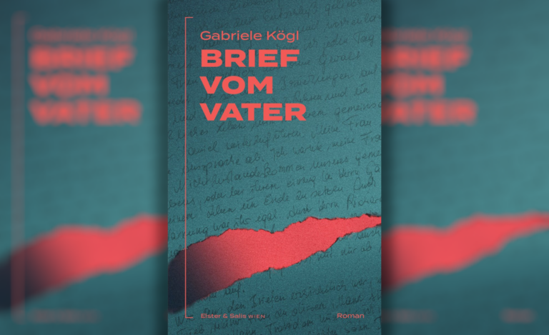 Roman über die sterbende Provinz – Gabriele Kögls „Brief vom Vater“