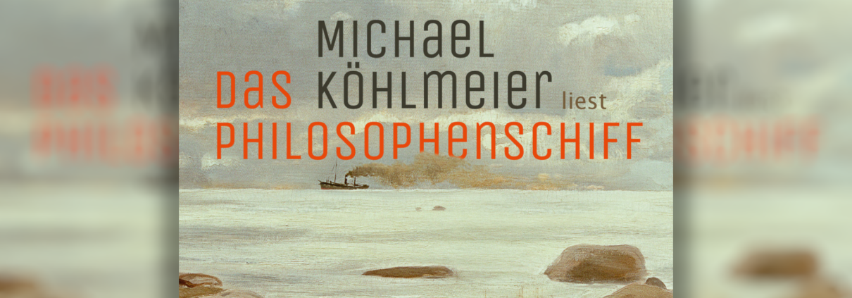 Über Hörbücher und Michael Köhlmeiers neuen Roman „Das Philosophenschiff“