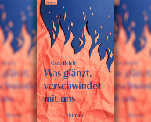 Drei Schwestern in Linz – Caro Reichls Debütroman „Was glänzt, verschwindet mit uns“