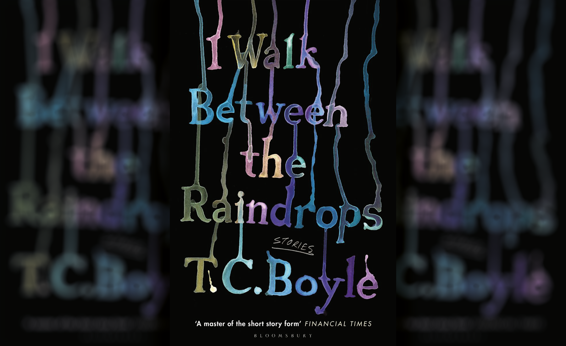 13 neue Kurzgeschichten vom Meister – T.C. Boyle „I walk between the Raindrops“