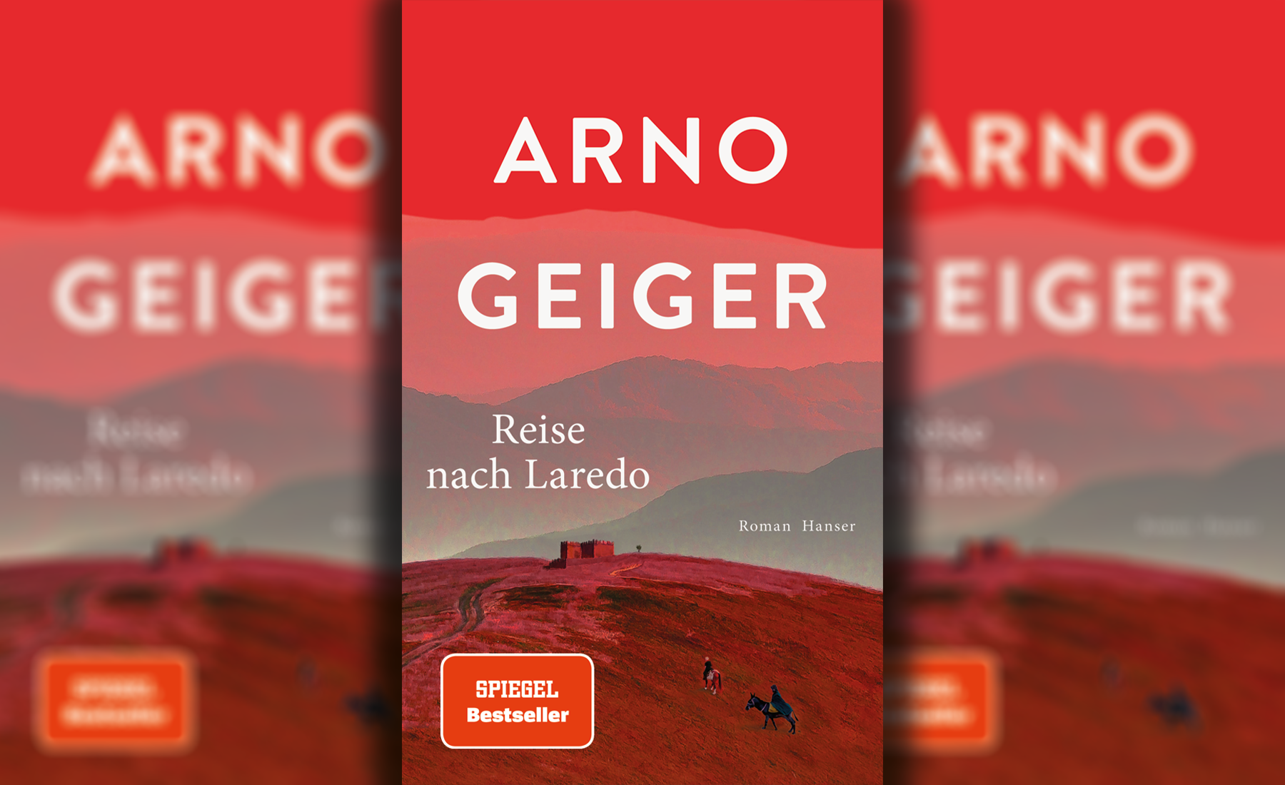 Die letzten Tage des Weltenkaisers – der ungewöhnliche Historienroman „Reise nach Laredo“ von Arno Geiger