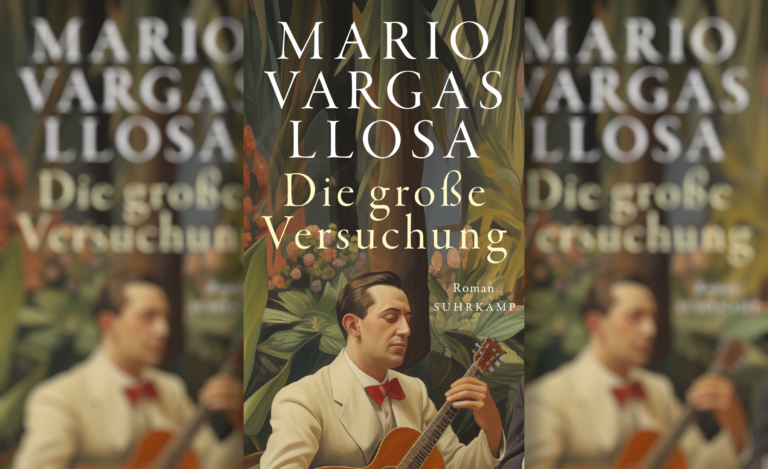 Ein Walzer soll das Land retten – Mario Vargas Llosas Roman „Die große Versuchung“ über die Musik Perus