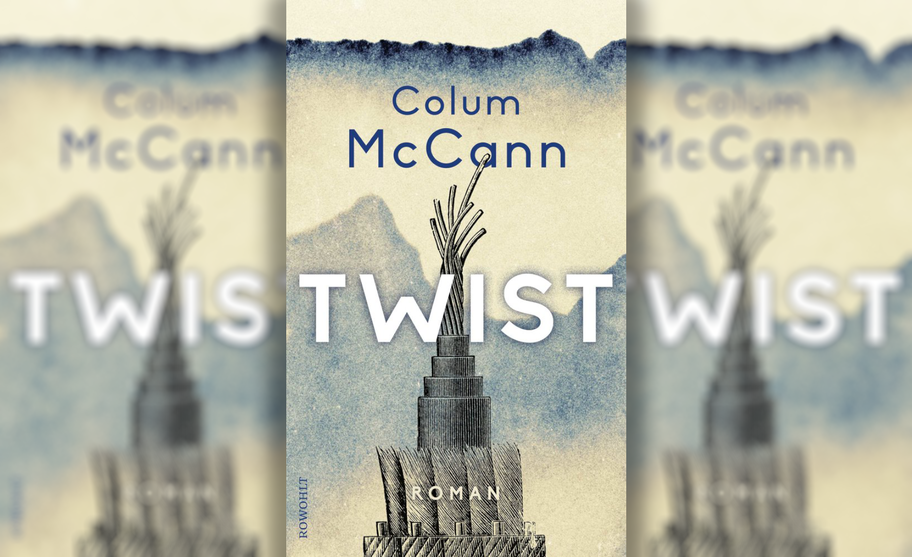 Unsere fragilen Verbindungen – Colum McCanns kluger Roman „Twist“ über Unterseekabeln enthüllt unsere gestörte Kommunikation | ©Rowohlt Verlag
